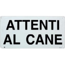 CARTELLO ATTENTI AL CANE ALLUMINIO 
