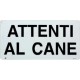 CARTELLO ATTENTI AL CANE ALLUMINIO 
